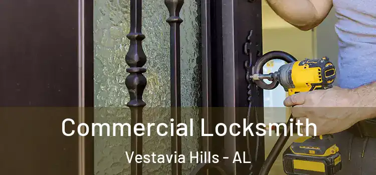 Commercial Locksmith Vestavia Hills - AL